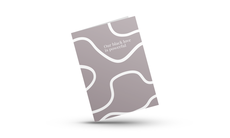 Our Black Love Is Powerful | Black Love Greeting Cards