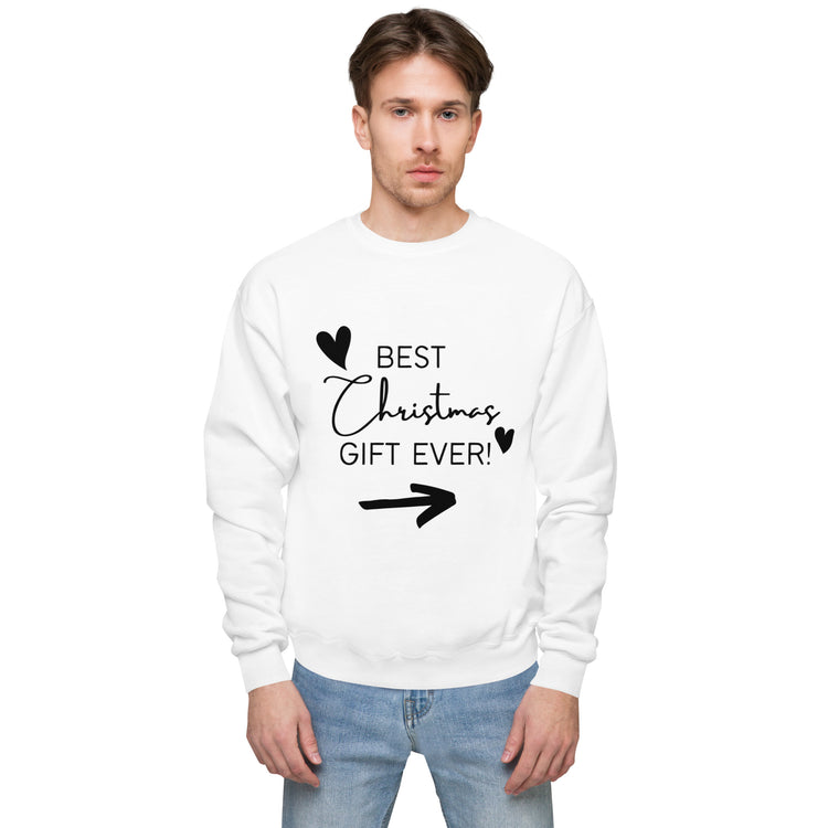 "Best Christmas Gift Ever" Unisex Fleece Sweatshirt (Black Text - Right Arrow)