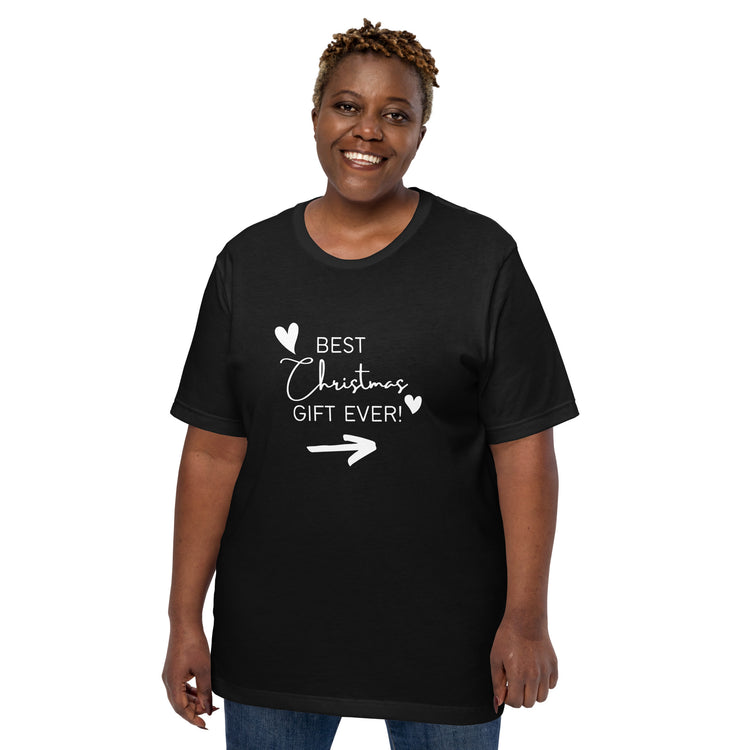 "Best Christmas Gift Ever" Unisex T-shirt (White - Right Arrow)