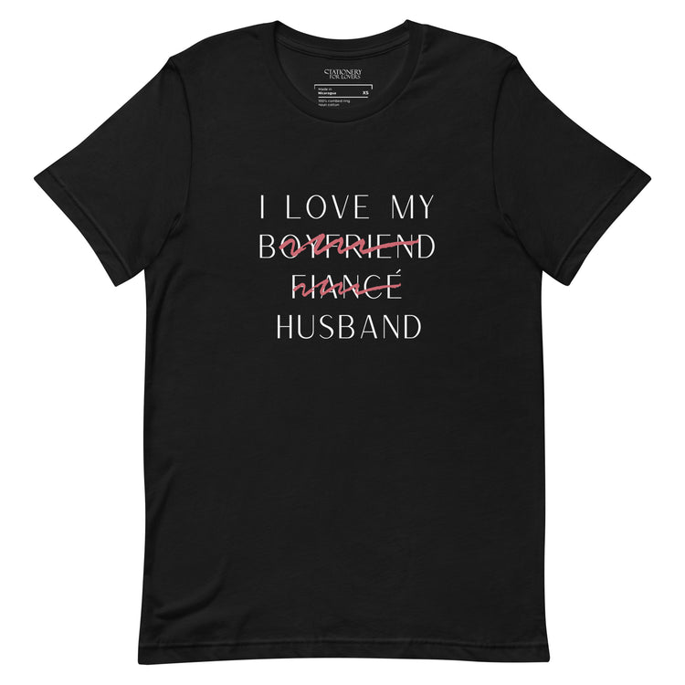 "I Love My Husband" Fine Print Unisex T-shirt (Black)