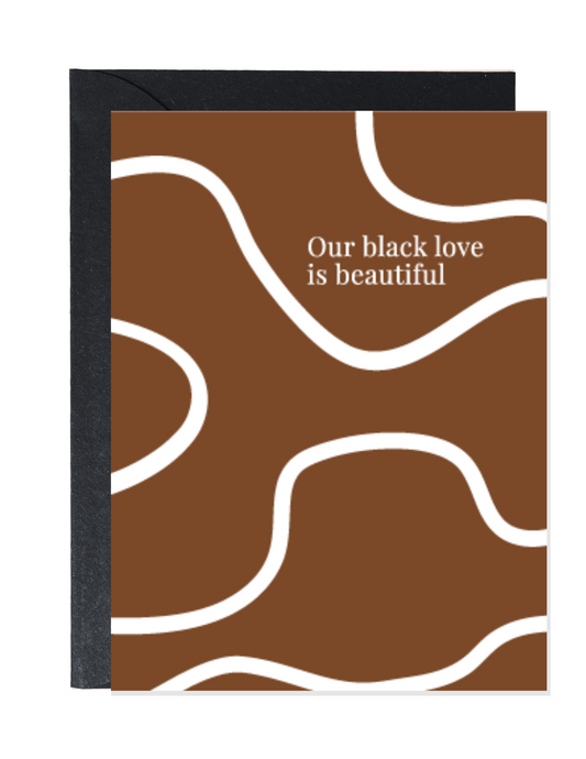 Our Black Love Is Beautiful | Black Love Greeting Cards