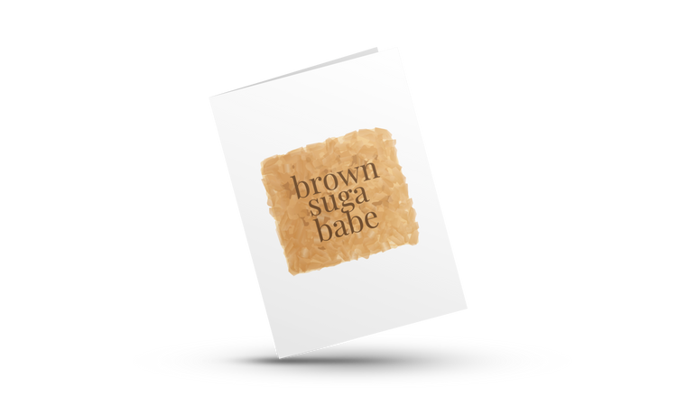 Brown Suga Babe | Love Greeting Cards