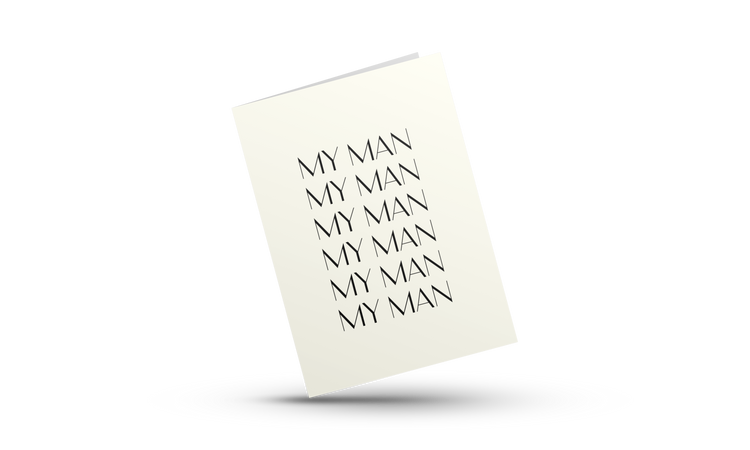 My Man, My Man, My Man | Love Greeting Card