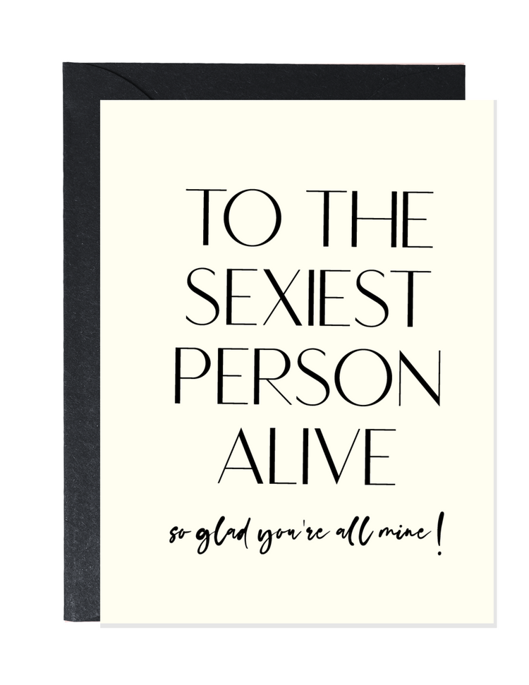 To The Sexiest Person Alive | Love Greeting Cards