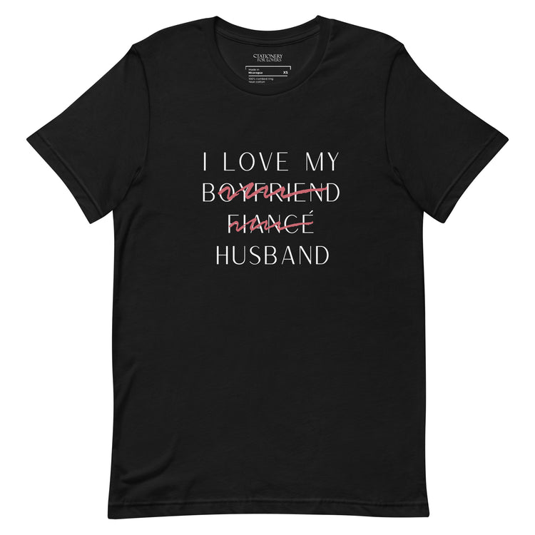 "I Love My Husband" Fine Print Unisex T-shirt (Black)